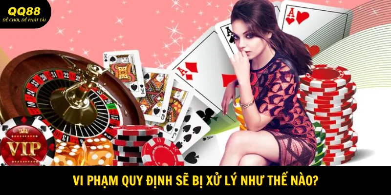 Các mức xử lý vi phạm tại nhà cái 